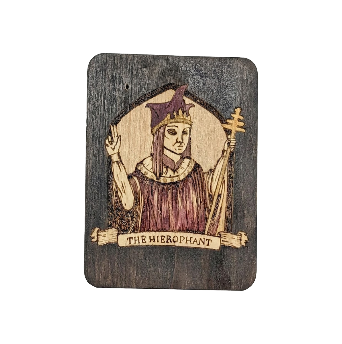 Another view of The Hierophant by CamiThunderInk, an original pyrography and watercolor tarot card on a thin wood panel, showing a crowned figure in purple robes raising one hand and holding a triple cross staff, framed by an arched halo with a banner reading The Hierophant